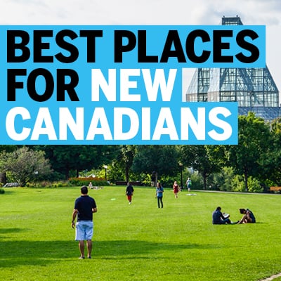 Best Places for New Canadians