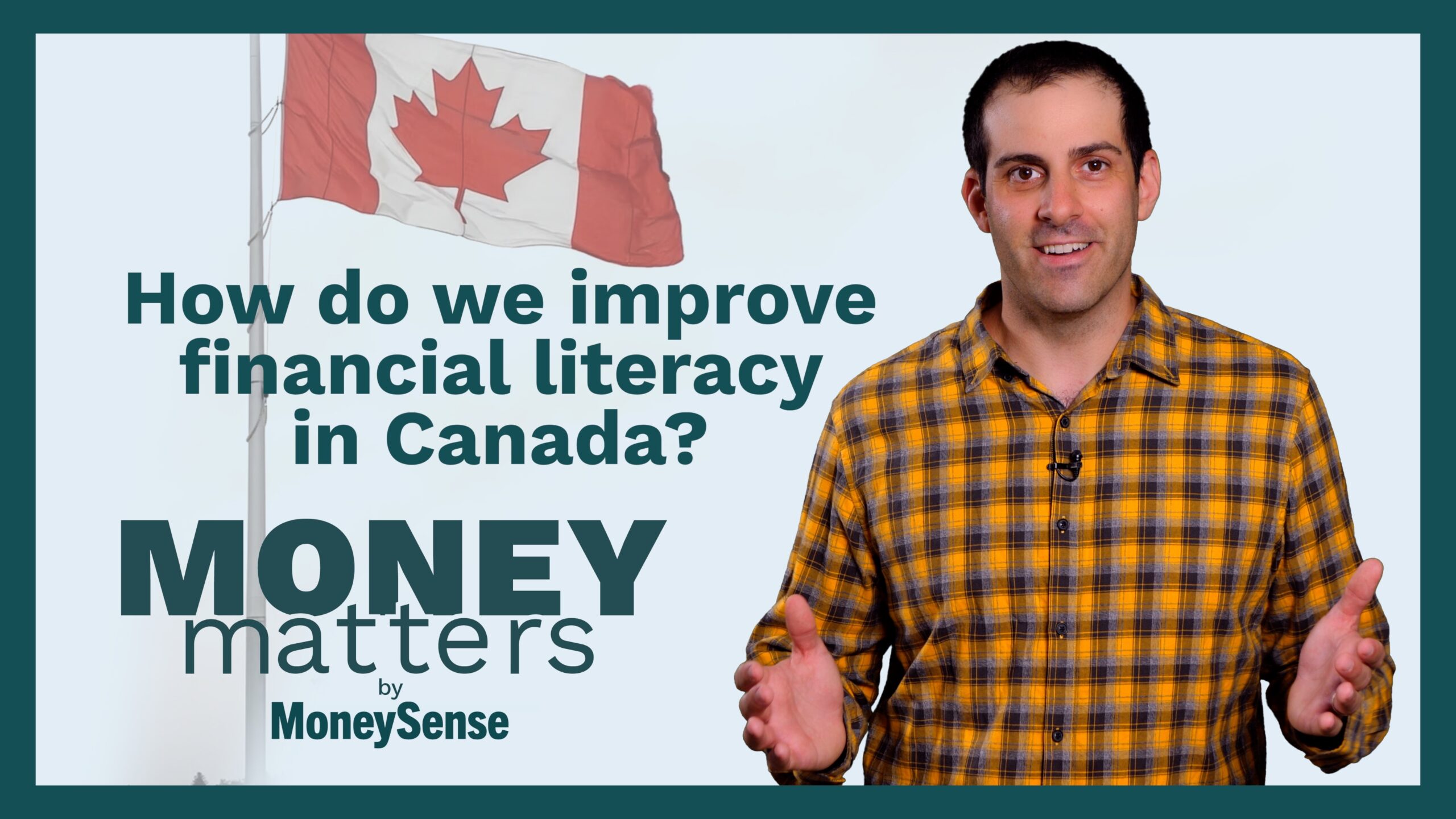 Money Matters - Question 10 - How do we improve financial literacy in Canada Thumbnail 01