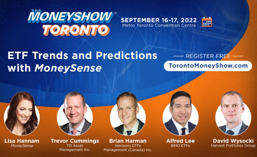 Graphic reads: The Money Show Toronto, September 16-17, Metro Toronto Convention Centre, featuring Lisa Hannam (MoneySense), Trevor Cummings (TD Asset), Brian Hamran (Horizons), Alfred Lee (BMO), David Wysocki (Harvest)