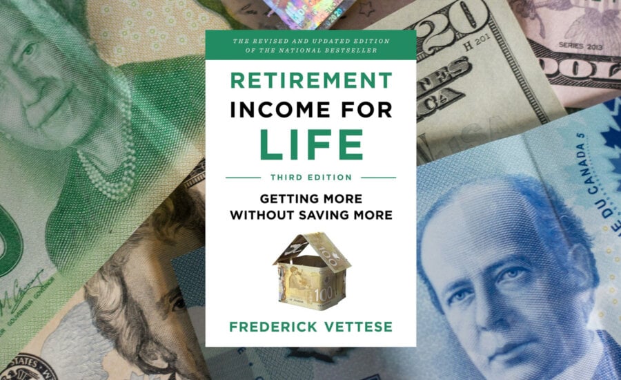 Book cover Retired Income for Life by Fred Vettesse on a pile of Canadian money.