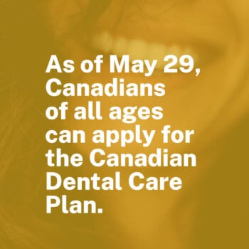 Links to: "Canadian Dental Care Plan news: All age groups can now apply"